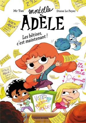 Roman mortelle adele, tome 02 - roman mortelle adele - les betises, c'est maintenant!