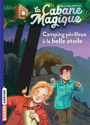 La cabane magique, tome 56 - camping perilleux a la belle etoile