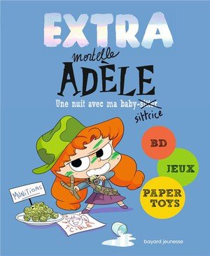 Extra mortelle adele t1 - une nuit chez ma babysittrice