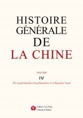 Histoire generale de la chine - t04 - histoire generale de la chine volume iv de la periode des cinq