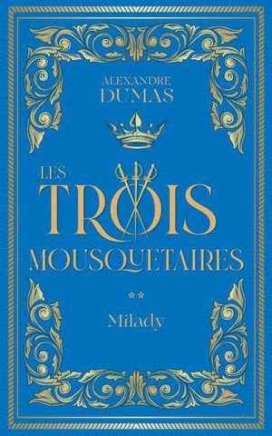 Les trois mousquetaires - tome 2 milady