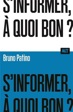 S'informer, a quoi bon ? / collection alt