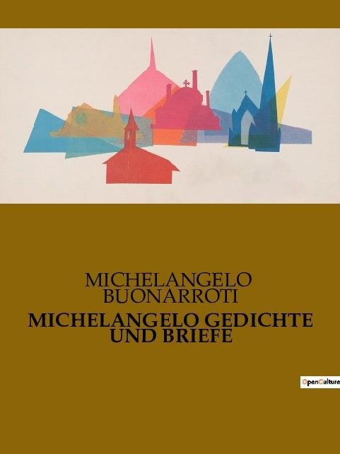 MICHELANGELO GEDICHTE UND BRIEFE