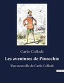 Les aventures de pinocchio - une nouvelle de carlo collodi