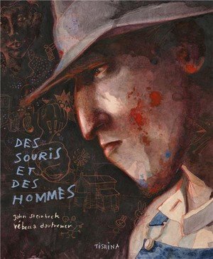 Steinbeck/Dautremer: Des souris et des hommes