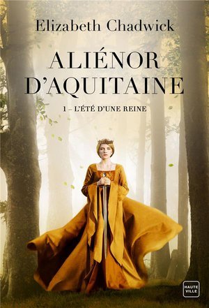 Aliénor d'Aquitaine T.1 : L'été d'une reine