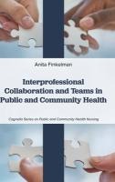 Interprofessional Collaboration and Teams in Public and Community Health